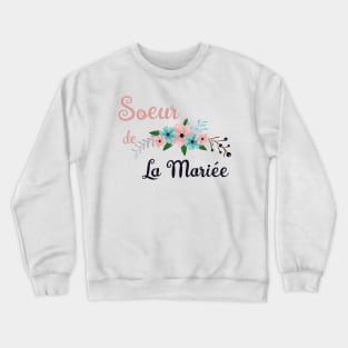 Soeur de la Mariee Crewneck Sweatshirt